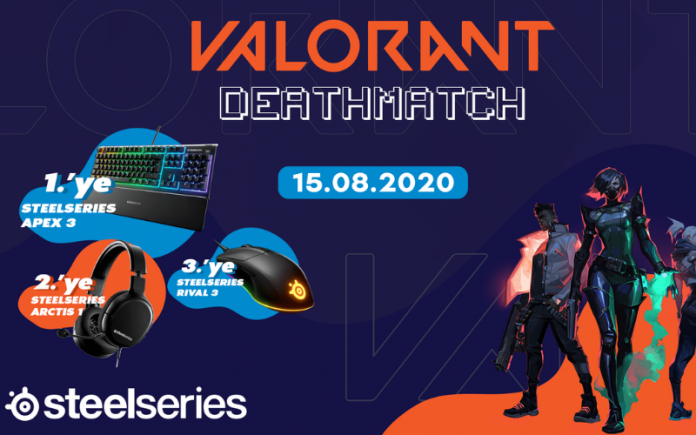 Valorant DeathMatch Turnuvası Ödül Sponsoru SteelSeries