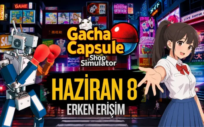 espor-ve-oyungacha-capsule-shop-simulator-akihabara-japonyanin-yeni-viral-hiti-oldu